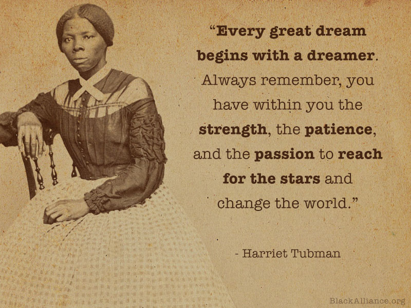 17 Harriet Tubman Quotes Slavery Freedom God We Out