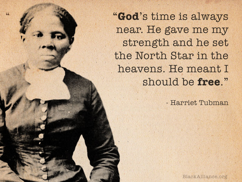 harriet tubman quote god