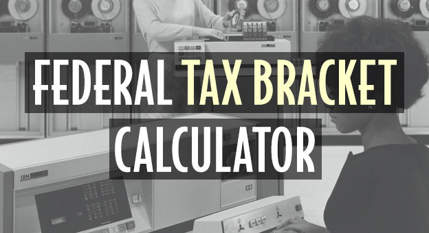 Tax Bracket Calculator What s My Federal Tax Rate 2022